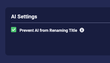 Screenshot of the AI Setting checkboxes with the "Prevent AI from Renaming Title" box checked.