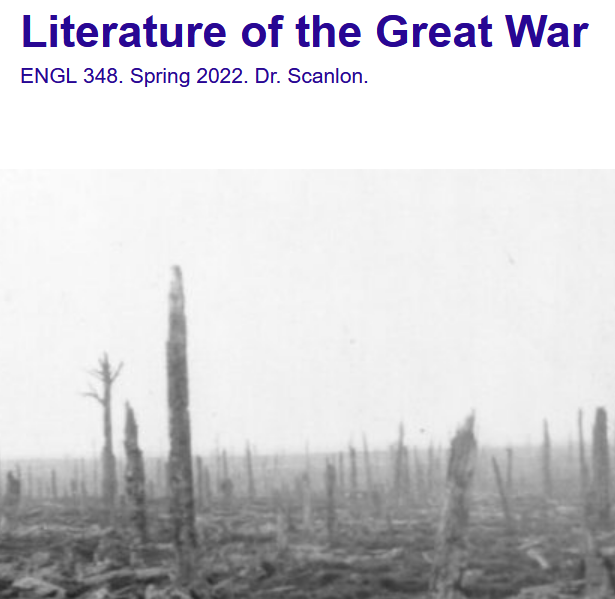 screenshot of a website where the header says "Literature of the Great War: ENGL 348. Spring 2022. Dr. Scanlon."