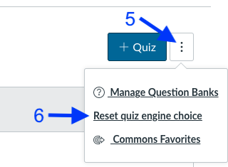 Image showing the "three dots" button next to the "+Quiz" button, and the menu option it enables to allow you to click to "reset quiz engine choice."